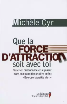 Couverture du produit · Que la force d attraction soit avec toi