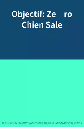 Couverture du produit · Objectif: Zéro Chien Sale