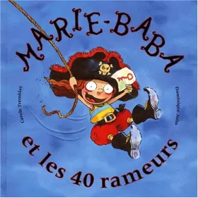 Couverture du produit · MARIE-BABA ET LES 40 RAMEURS