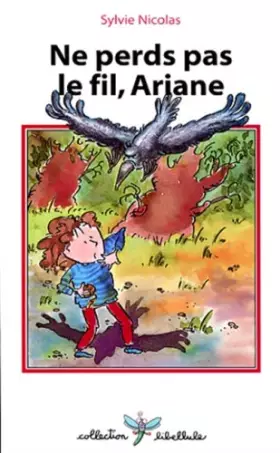 Couverture du produit · NE PERDS PAS LE FIL, ARIANE