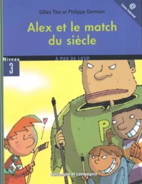Couverture du produit · Alex et le Match du Siecle