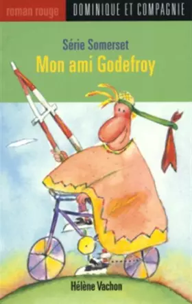 Couverture du produit · Somerset : Mon ami Godefroy
