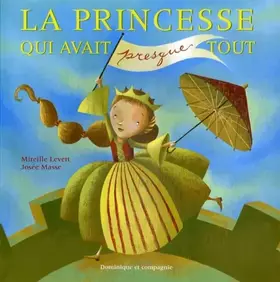 Couverture du produit · princesse qui avait presque tout (La)