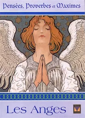 Couverture du produit · Les anges. Pensées, proverbes et maximes