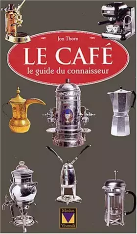 Couverture du produit · Le café: Le guide du connaisseur