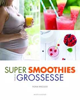 Couverture du produit · Super smoothies pour la grossesse