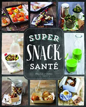 Couverture du produit · Super snack santé