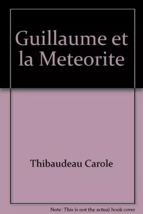 Couverture du produit · Guillaume et la Meteorite