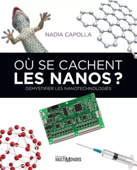 Couverture du produit · Où se cachent les nanos ?: Démystifier les nanotechnologies.