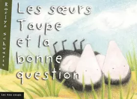 Couverture du produit · Les Soeurs taupe et la Question