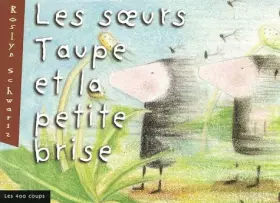 Couverture du produit · Les Soeurs taupe et la Brise
