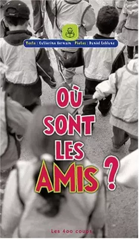Couverture du produit · Où sont les amis ?