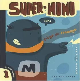 Couverture du produit · Super-Momo dans Piège de fromage