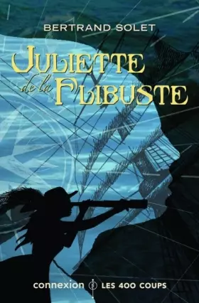 Couverture du produit · Juliette de la Flibuste