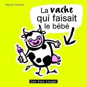 Couverture du produit · La Vache qui faisait le bébé