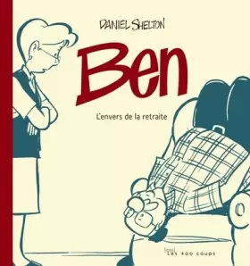 Couverture du produit · Ben T1 L'envers de la retraite (01)