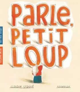 Couverture du produit · Parle, petit loup