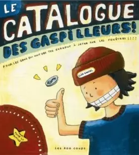 Couverture du produit · Le Catalogue des gaspilleurs