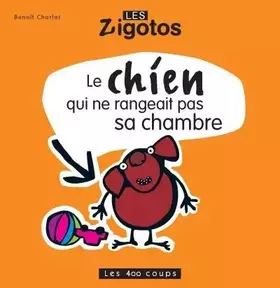 Couverture du produit · Le Chien qui ne rangeait pas sa chambre