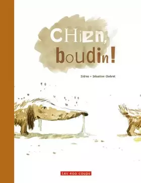 Couverture du produit · Chien, boudin !
