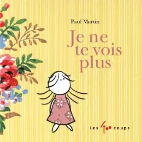 Couverture du produit · Je ne te vois plus