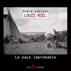 Couverture du produit · Louis Riel - Le pays improbable
