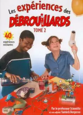 Couverture du produit · Les expériences des débrouillards: Tome 2