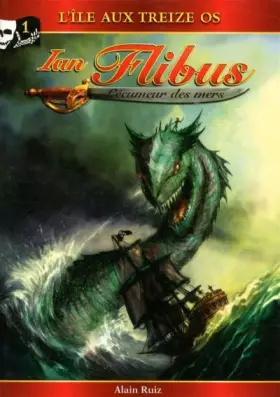Couverture du produit · Ian Flibus T 01 : L'île aux Treize Os