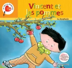 Couverture du produit · Vincent et les pommes: La dysphasie