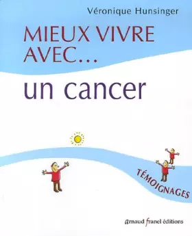 Couverture du produit · Mieux vivre avec... un cancer