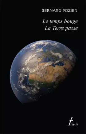 Couverture du produit · Le temps bouge, la Terre passe