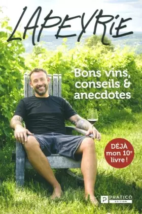 Couverture du produit · Lapeyrie. bons vins, conseils et anecdotes