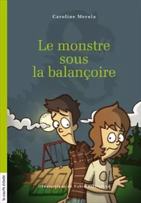Couverture du produit · Le mosntre sous la balançoire