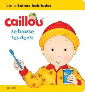 Couverture du produit · Caillou se brosse les dents