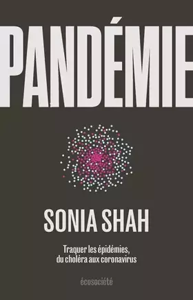 Couverture du produit · Pandémie: Traquer les épidémies, du choléra aux coronavirus