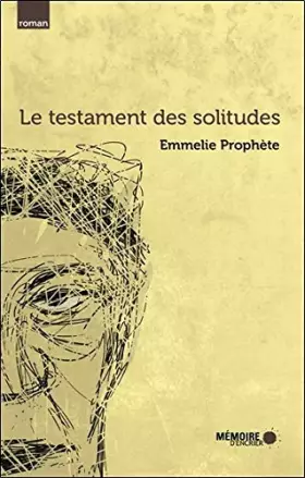 Couverture du produit · Le testament des solitudes