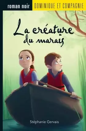 Couverture du produit · LA CRÉATURE DU MARAIS