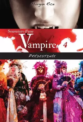 Couverture du produit · Souvenirs d'une vampire - T4 : Prédestinée