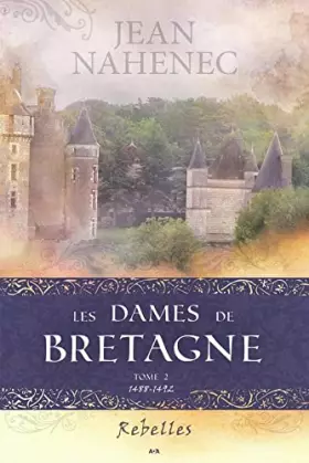 Couverture du produit · Les Dames de Bretagne - T2 : Rebelles