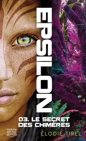 Couverture du produit · Epsilon - tome 3 Le secret des chimères (3)