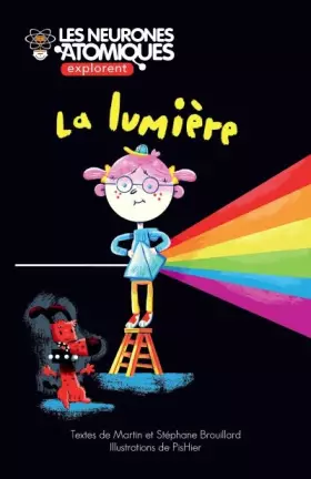 Couverture du produit · Les Neurones Atomiques Explorent la Lumiere