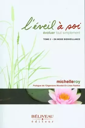 Couverture du produit · Eveil à soi - Evoluer tout simplement Tome 2 - en mode bienveillance