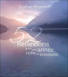 Couverture du produit · 52 réflexions pour une année riche en émotions