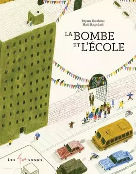 Couverture du produit · La bombe et l'école