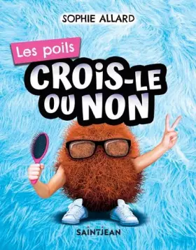 Couverture du produit · Les poils: Crois-le ou non