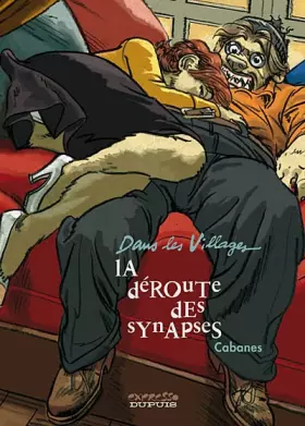Couverture du produit · Dans les Villages, Tome 7, La Déroute des Synapses