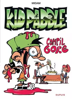 Couverture du produit · Kid Paddle : Compil GORE - tome 1 - Compil GORE Kid Paddle