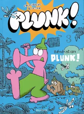 Couverture du produit · Plunk !, Tome 3 : Generation plunk !