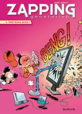 Couverture du produit · Zapping Generation - Tome 4 - Trop bling bling !