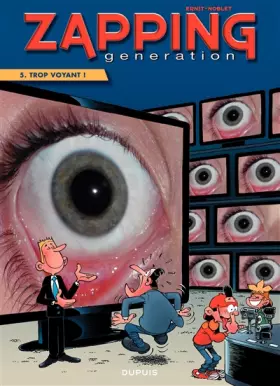 Couverture du produit · Zapping Generation - tome 5 - Trop voyant !